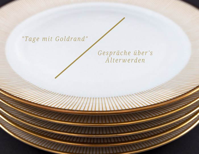 Tage mit Goldrand — Gespräche über’s Älterwerden